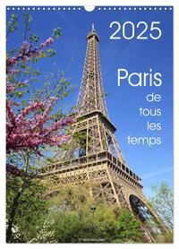 Paris de tous les temps (Calendrier mural 2025 DIN A3 horizontal), CALVENDO calendrier mensuel