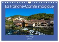 La Franche-Comté magique (Calendrier mural 2025 DIN A4 vertical), CALVENDO calendrier mensuel