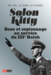 SALON KITTY - SEXE ET ESPIONNAGE AU SERVICE DU IIIE REICH