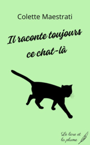 IL RACONTE TOUJOURS CE CHAT-LA