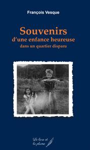 Souvenirs d'une enfance heureuse dans un quartier disparu - 1957-1973