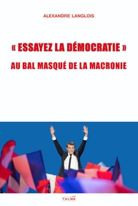 «  Essayez la démocratie  »