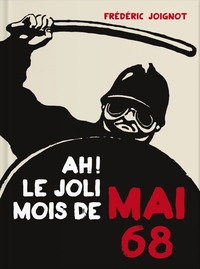 AH ! LE JOLI MOIS DE MAI 68 (livre + 6 DVD)