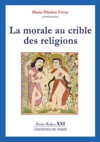 La morale au crible des religions - Studia Arabica XXI