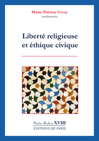 LIBERTE RELIGIEUSE ET ETHIQUE CIVIQUE - STUDIA ARABICA XVIII