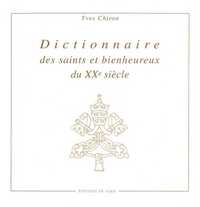 Dictionnaire des saints et bienheureux du XXe siècle