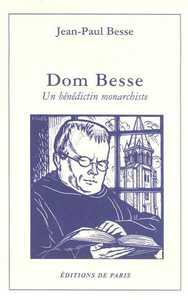 DOM BESSE - UN BENEDICTIN MONARCHISTE