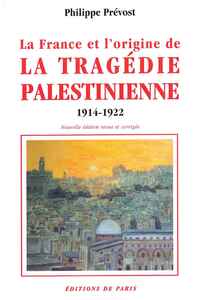 La France et l'origine de la tragédie palestinienne -1914-1922