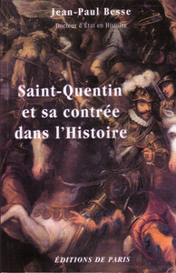 Saint Quentin et sa contrée dans l'Histoire