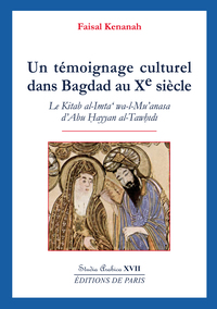 Un témoignage culturel dans Bagdad au Xe siècle - Studia Arabica XVII