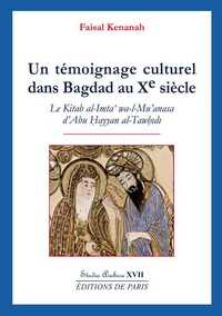 Un témoignage culturel dans Bagdad au Xe siècle - Studia Arabica XVII
