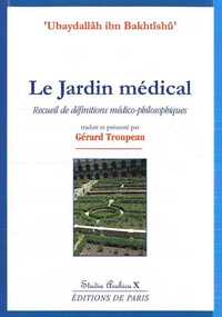 LE JARDIN MEDICAL - STUDIA ARABICA X - RECUEIL DE DEFINITIONS MEDICO-PHILOSOPHIQUES