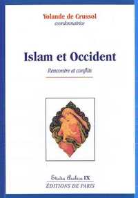 ISLAM ET OCCIDENT - STUDIA ARABICA IX - RENCONTRE ET CONFLITS