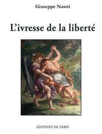L'IVRESSE DE LA LIBERTE
