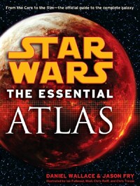 STAR WARS, THE ESSENTIAL ATLAS
