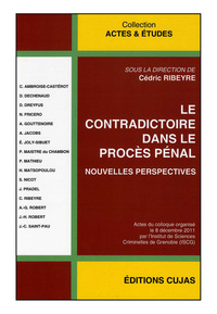 LE CONTRADICTOIRE DANS LE PROCES PENAL