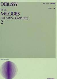 ET SES MELODIES OEUVRES COMPLETES BAND 2 CHANT