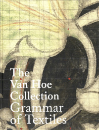The Van Hoe Collection Grammar of Textiles