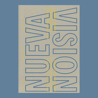 Nueva Visión: Graphic Design for the Arts in Argentina 1940-1976