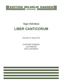 VAGN HOLMBOE: CANTABO DOMINO OP. 61B - LIBER CANTICORUM VOL. IV (SATB) LIVRE SUR LA MUSIQUE