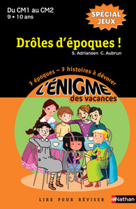 L'Enigme des vacances - Spécial jeux - Drôles d'époques ! du CM1 au CM2