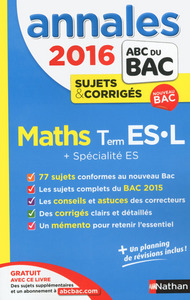 Annales Bac 2016 maths Term ES-L + Spécialités ES Sujets & corrigés