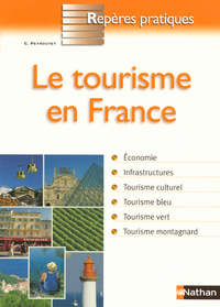 LE TOURISME EN FRANCE - REPERES PRATIQUES N32