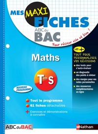 Mes MAXI Fiches Mathématiques Terminale S