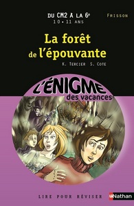 L'ENIGME DES VACANCES DU CM2 A LA 6E 10/11 ANS LA FORET DE L'EPOUVANTE