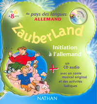 ZAUBERLAND + CD 6 8 ANS AU PAYS DES LANGUES ALLEMAND