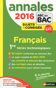 Annales Bac 2016 Français 1re séries technologiques Sujets & corrigés Numéro 23