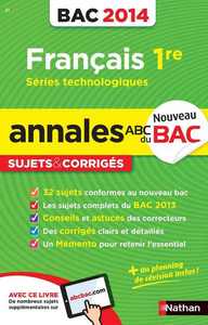 ANNALES BAC 2014 FRANCAIS 1ERE SERIES TECHNOLOGIQUES SUJETS & CORRIGES