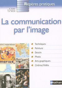 LA COMMUNICATION PAR L'IMAGE - REPERES PRATIQUES N09