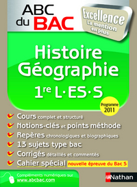 ABC DU BAC EXCELLENCE HISTOIRE-GEOGRAPHIE 1RE L-ES-S 2011