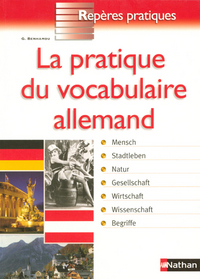 LA PRATIQUE VOCABULAIRE ALLEMAND - REPERES PRATIQUES N62