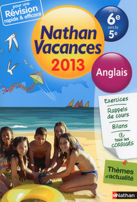 CAHIER DE VACANCES 2013 ANGLAIS DE LA 6E VERS LA 5E