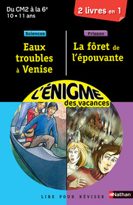 Enigme Eaux trouble à Venise / La Forêt de l'épouvante CM2-6ème