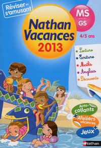 CAHIER DE VACANCES 2013 MATERNELLE MS VERS GS 4/5 ANS