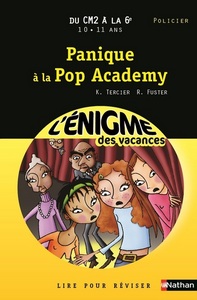 L'ENIGME DES VACANCES DU CM2 A LA 6E 10/11 ANS PANIQUE A LA POP ACADEMY