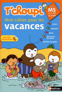 TCHOUPI MON CAHIER POUR LES VACANCES MS VERS LA GS 4/5 ANS