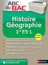 ABC du BAC Excellence Histoire - Géographie 1re ES.L