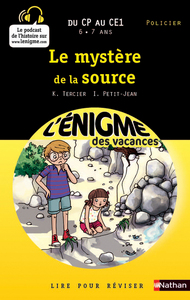 ENIGME DES VACANCES - DU CP AU CE1 - LA MYSTERE DE LA SOURCE