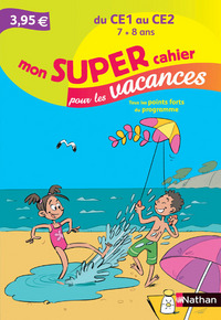 Mon super cahier pour les vacances du CE1 au CE2