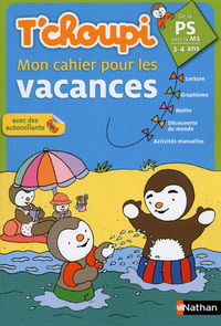 TCHOUPI MON CAHIER POUR LES VACANCES PS VERS LA MS 3/4 ANS