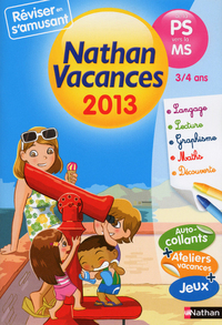 CAHIER DE VACANCES 2013 MATERNELLE PS VERS MS 3/4 ANS