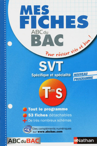 Mes fiches ABC du BAC Sciences et Vie de la Terre Term S spécifique et spécialité