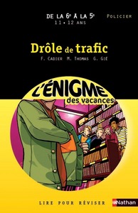 ENIGME DES VACANCES - DE LA 6E A LA 5E - DROLE DE TRAFIC