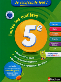 JE COMPRENDS TOUT ! TOUTES LES MATIERES 5E