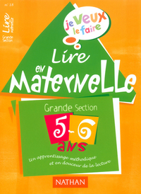 JE VEUX LE FAIRE N18 LIRE EN MATERNELLE GRANDE SECTION 5-6 ANS