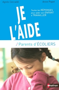 JE L'AIDE GUIDE DES PARENTS D'ECOLIERS